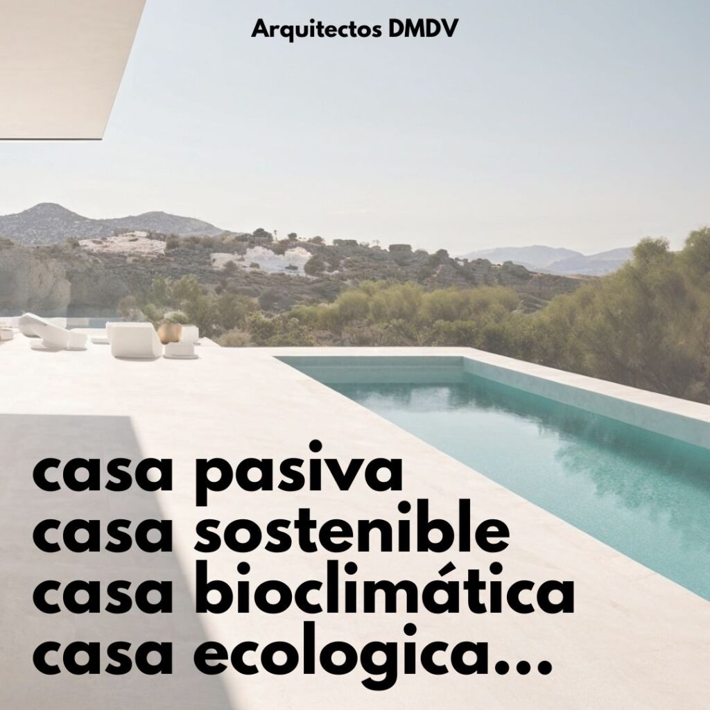 casas pasivas sostenibles Arquitectos DMDV