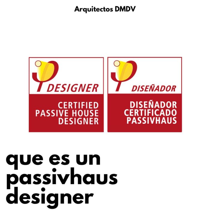 que es un passivhaus designer Arquitectos DMDV