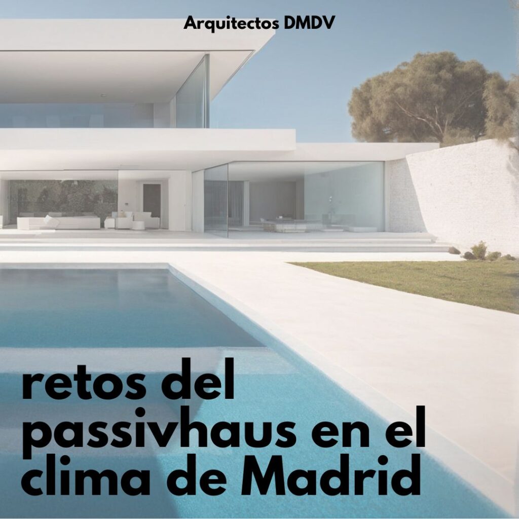 passivhaus en el clima de Madrid Arquitectos DMDV