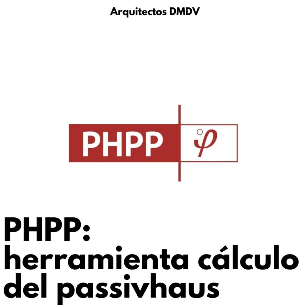 phpp herramienta de calculo del passivhaus Arquitectos DMDV