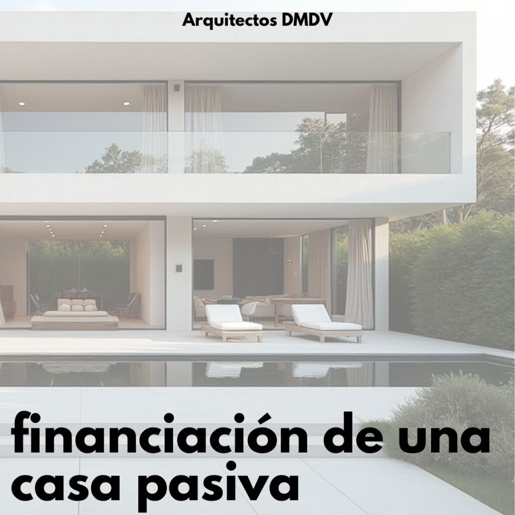 financiación-de-una-casa-pasiva Arquitectos DMDV