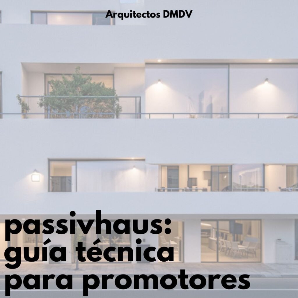 Passivhaus guía técnica para promotores Arquitectos DMDV