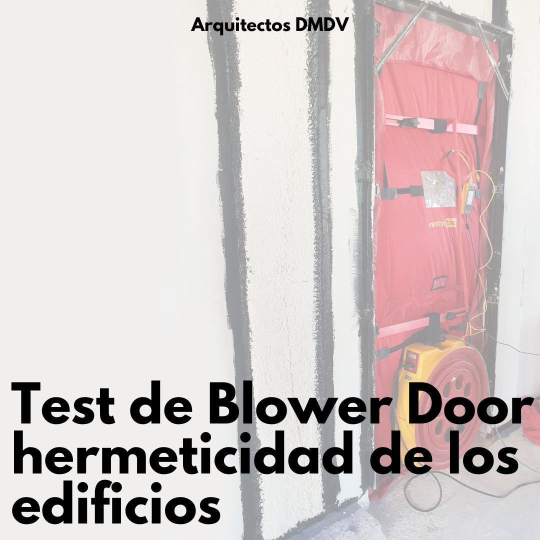 Test de Blower Door Arquitectos DMDV