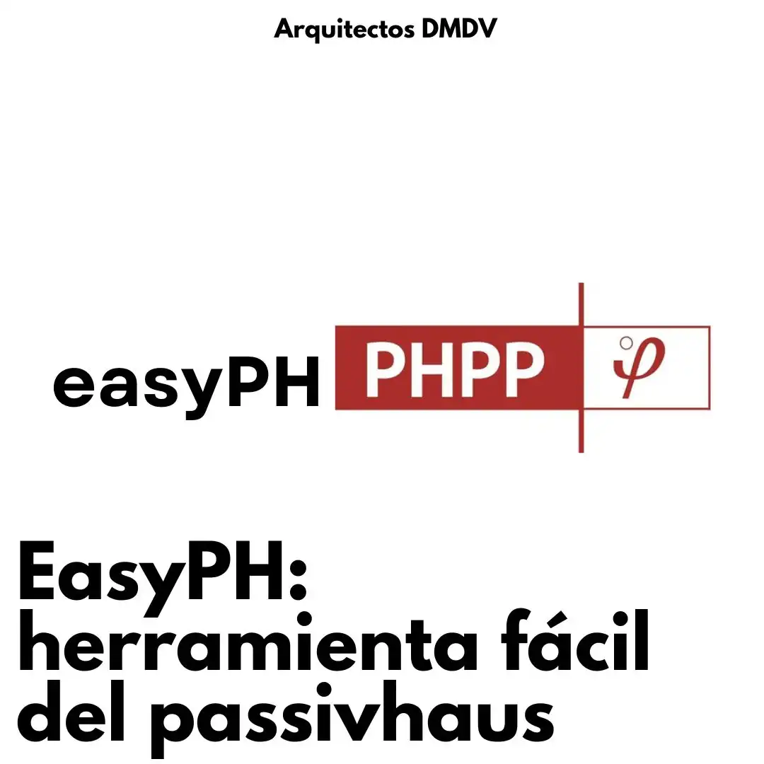 EasyPH certificación Passivhaus Arquitectos DMDV