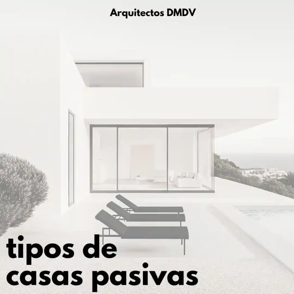 tipos de casas pasivas Arquitectos DMDV